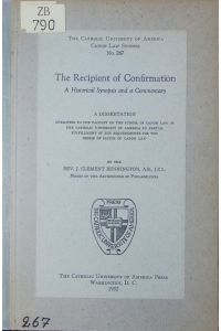 The recipient of confirmation.   - A historical synopsis and a commentary.