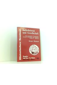 Katholizismus und Gesellschaft: Das Katholische Vereinswesen zwischen Revolution und Reaktion (1848/49-1853/54) (Historisches Seminar: Neue Folge)