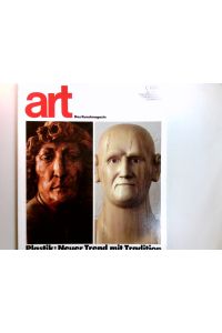 Art : Das Kunstmagazin. Plastik Neuer Trend mit Tradition  - Heft 7 - Juli 1981;