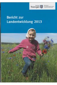 Bericht zur Landentwicklung 2013.