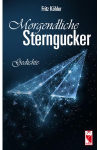 Morgendliche Sterngucker  - Gedichte