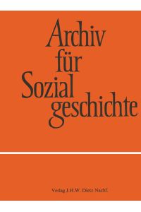 Archiv für Sozialgeschichte, Band 51 (2011)  - Säkularisierung und Neuformierung des Religiösen. Gesellschaft u. Religion seit der Mitte d. 20. Jh.