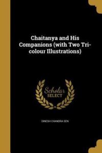 CHAITANYA & HIS COMPANIONS (WI