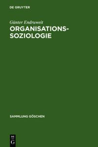 Organisationssoziologie.   - Sammlung Göschen ; 2106.