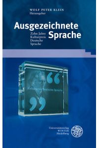 Ausgezeichnete Sprache  - Zehn Jahre Kulturpreis Deutsche Sprache