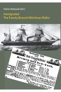 Immigrated  - The Family Branch Würthner/Käfer