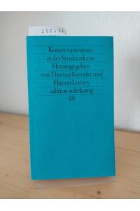 Konservativismus in der Strukturkrise. [Herausgegeben von Thomas Keuder und Hanno Loewy]. (= Edition Suhrkamp 1330; Neue Folge, Band 330).