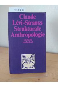 Strukturale Anthropologie. [Von Claude Lévi-Strauss]. Aus dem Französischen von Hans Naumann. (= Suhrkamp-Taschenbuch, 15).