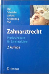 Zahnarztrecht: Praxishandbuch für Zahnmediziner