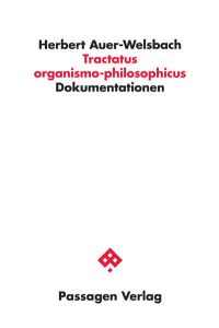 Tractatus organismo-philosophicus  - Dokumentationen