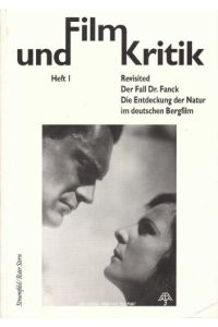 Film und Kritik; Heft1/1992-  - Revisited - Der Fall Dr. Fanck - Die Entdeckung der Natur im deutschen Bergfilm.