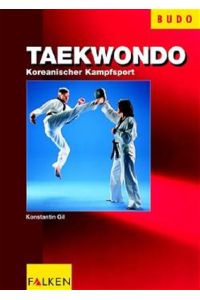 Taekwondo: Koreanischer Kampfsport