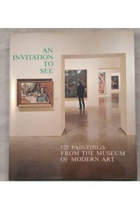 Invitation to See. 125 Paintings from the Museum of Modern Art.