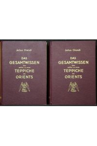 Das Gesamtwissen über antike und neue Teppiche des Orients. Text- und Tafelband in 2 Bänden.