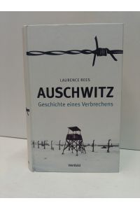 Auschwitz. Geschichte eines Verbrechens. Aus dem Englischen von Petra Post, Udo Rennert, Ilse Strasman und Andrea von Struve.