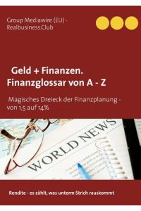 DB Geld + Finanzen. Finanzglossar von A - Z  - Das Magische Dreieck der Finanzplanung - von 1,5 auf 14%