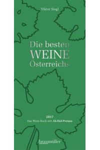 Die besten Weine Österreichs 2017  - Das Wein-Buch mit Ab-Hof-Preisen