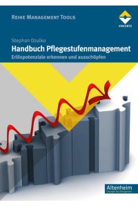 Handbuch Pflegestufenmanagement  - Erlöspotenziale erkennen und ausschöpfen