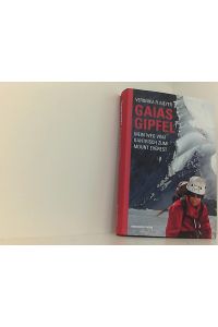 Gaias Gipfel: Mein Weg vom Gantrisch zum Mount Everest