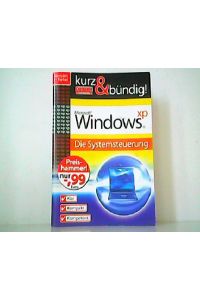 Kurz & bündig - Pannenhilfe für Windows xp - Die Systemsteuerung. Klar - kompakt - kompetent.