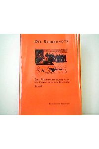 Die Sehrbundts - Ein Familiengeschichte von den Goten bis zu den Preussen - Band I.