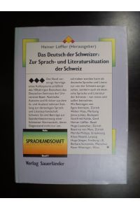 Das Deutsch der Schweizer: Zur Sprach- und Literatursituation der Schweiz