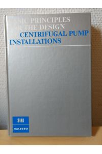 Basic Principles for the Design of Centrifugal Pump Installations.