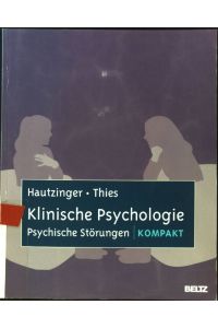 Klinische Psychologie: psychische Störungen : kompakt ; mit Online-Materialien.