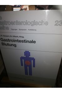 Gastrointestinale Blutung, Vorträge vom 11. Symposium der Arbeitsgemeinschaft für Endoskopie der Deutschen Gesellschaft für Chirurgie
