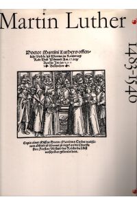 Martin Luther 1483-1546.   - Dokumente seines Lebens und Wirkens.
