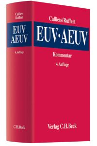 EUV, AEUV. Das Verfassungsrecht der Europäischen Union mit Europäischer Grundrechtecharta. Kommentar.