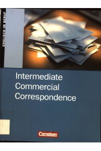 Intermediate commercial correspondence;  - Englisch im Beruf