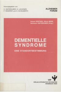 Dementielle Syndrome  - Eine Standortbestimmung