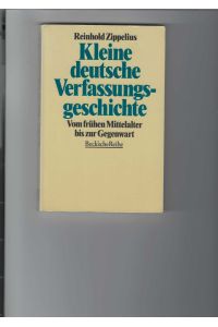 Kleine deutsche Verfassungsgeschichte.   - Vom frühen Mittelalter bis zur Gegenwart.
