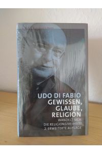 Gewissen, Glaube, Religion. Wandelt sich die Religionsfreiheit? [Von Udoo Di Fabio]. (Berliner Reden zur Religionspolitik).