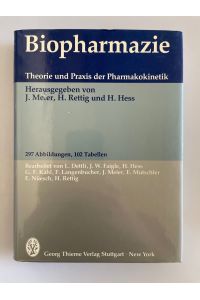 Biopharmazie. Theorie und Praxis der Pharmakokinetik.