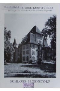 Schloss Jegenstorf. Schweizerische Kunstführer.