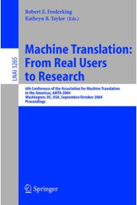 Machine Translation: From Real Users to Research  - 6th Conference of the Association for Machine Translation in the Americas, AMTA 2004, Washington, DC, USA, September 28-October 2, 2004, Proceedings