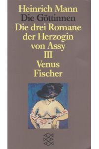 Die Göttinnen oder Drei Romane der Herzogin von Assy  - III Venus