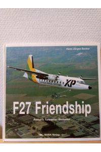 F27 Friendship. Fokker's Turboprop-Bestseller.