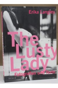 The Lusty Lady. Fotografien und Texte. Übersetzung: Uta Goridis & Miriam Wiesel.