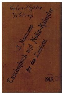 J. Neumanns Taschenbuch und Notiz-Kalender für den Landwirt auf das Jahr 1913. Ausgabe A.