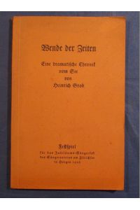 Wende der Zeiten. Eine dramatische Chronik vom See. Festspiel für das Jubiläums-Sängerfest des Sängervereins am Zürichsee in Horgen 1926.
