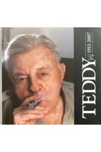 Teddy 1911 - 2007.   - Editors: Ari Rath, Shula Eisner.