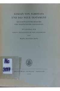 Lukian von Samosata und das Neue Testament.