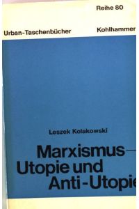 Marxismus, Utopie und Anti- Utopie.   - Urban-Taschenbuch Nr. 865