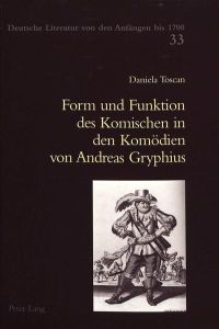 Form und Funktion des Komischen in den Komödien von Andreas Gryphius