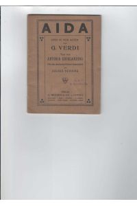 Aida.   - Oper in vier Akten von G. Verdi. Text von Antonio Ghislanzoni. Für die deutsche Bühne bearbeitet von Julius Schanz.