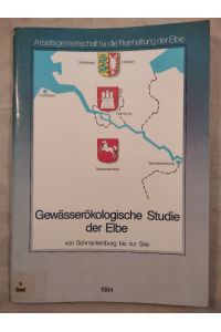 Gewässerökologische Studie der Elbe von Schnackenburg bis zur See.