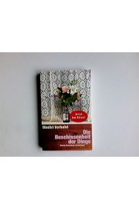 Die Beschissenheit der Dinge : Roman.   - Aus dem Niederländ. von Rainer Kersten / Sammlung Luchterhand ; 2120